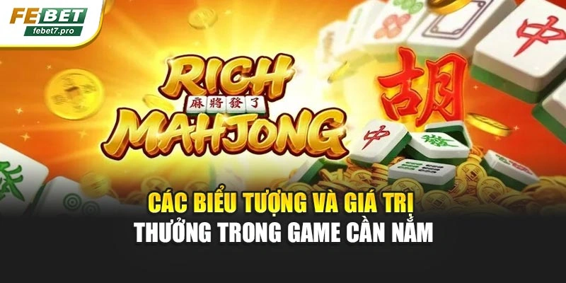 Các biểu tượng và giá trị thưởng trong game cần nắm