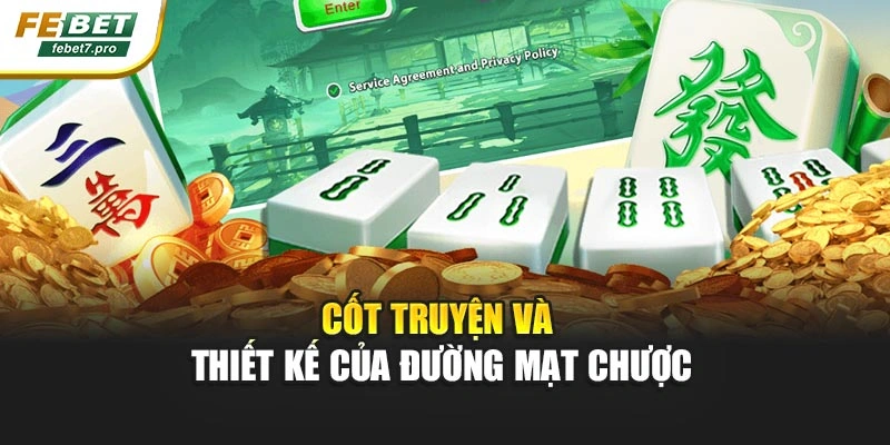 Cốt truyện và thiết kế của đường mạt chược