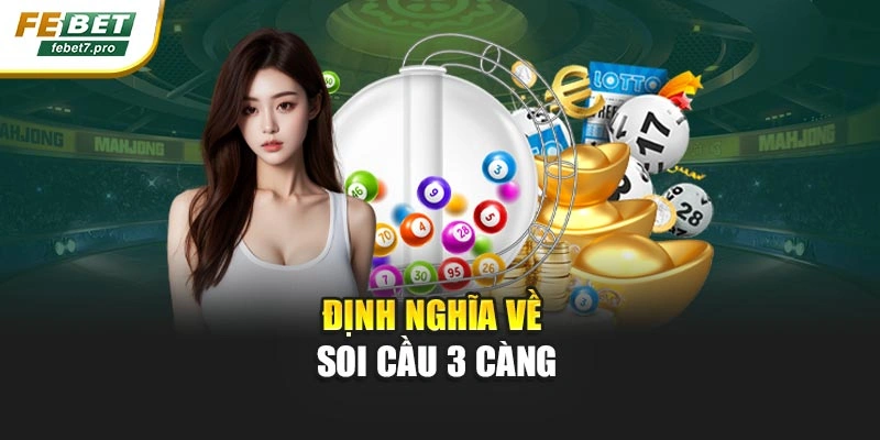 Định nghĩa về soi cầu 3 càng