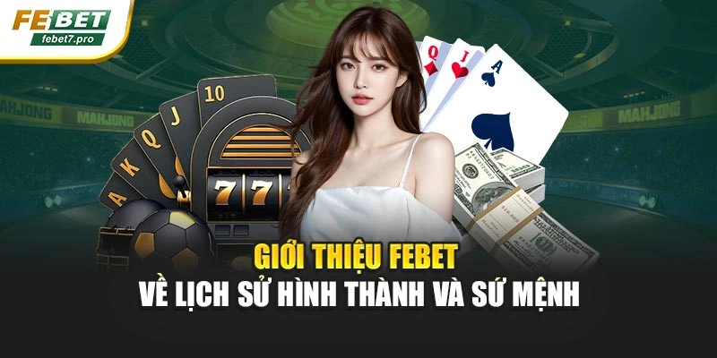 Giới thiệu FEBET về lịch sử hình thành và sứ mệnh