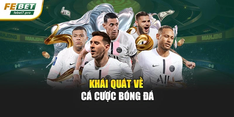 Khái quát về cá cược bóng đá